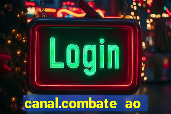 canal.combate ao vivo multicanais